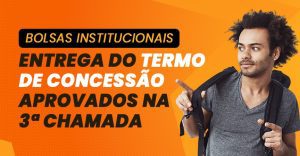 Bolsas de Estudo 2º Sem/2025 (Aprovados  3º Chamada)