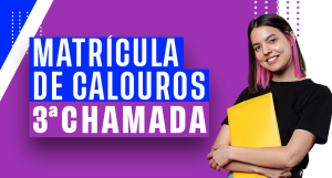 Matrícula de calouros 3º CHAMADA
