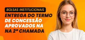 Bolsas de Estudo 1º Sem/2026 (Aprovados  2º Chamada)