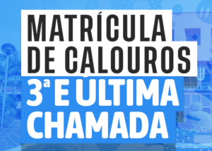 Matrícula de calouros 3ª e última chamada