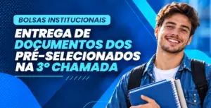 Bolsas de Estudo 2º Sem/2026 (Pré-Selecionados 3º Chamada)